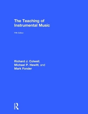 Teaching of Instrumental Music by Richard J. Colwell