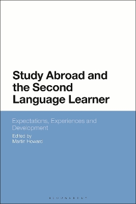 Study Abroad and the Second Language Learner: Expectations, Experiences and Development book