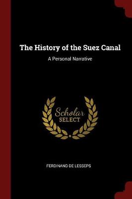 History of the Suez Canal by Ferdinand de Lesseps