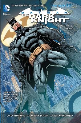 Batman: The Dark Knight Volume 3: Mad TP (The New 52) by Gregg Hurwitz