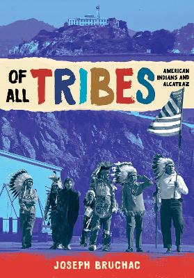 Of All Tribes: American Indians and Alcatraz book