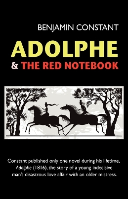 Adolphe and the Red Notebook by Benjamin Constant
