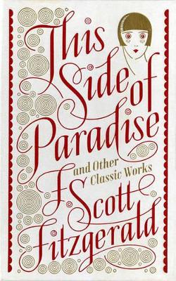 This Side of Paradise and Other Classic Works (Barnes & Noble Single Volume Leatherbound Classics) book