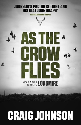 As the Crow Flies: An exciting episode in the best-selling, award-winning series - now a hit Netflix show! by Craig Johnson