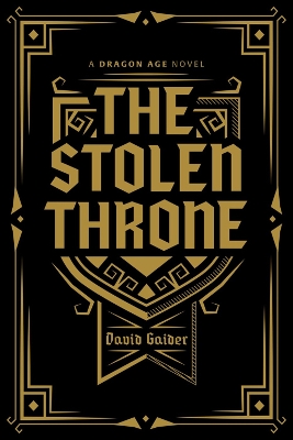 Dragon Age: The Stolen Throne Deluxe Edition by David Gaider