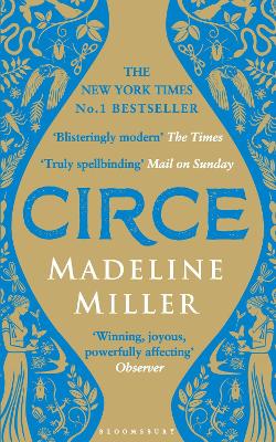 Circe: The stunning new anniversary edition from the author of international bestseller The Song of Achilles by Madeline Miller
