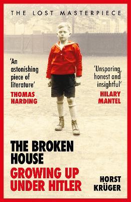 The Broken House: Growing up Under Hitler – The Lost Masterpiece book