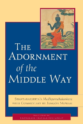 Adornment Of The Middle Way book