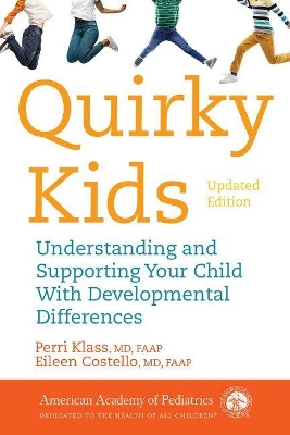 Quirky Kids: Understanding and Supporting Your Child With Developmental Differences book