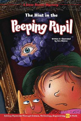 The Hint in the Peeping Pupil by Ken Bowser