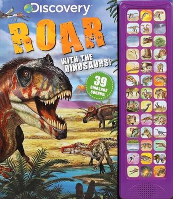 Discovery: Roar with the Dinosaurs! book