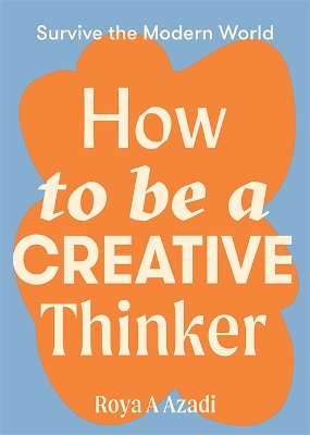 How to Be a Creative Thinker book