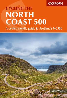 Cycling the North Coast 500: A cyclist-friendly guide to Scotland's NC500 book