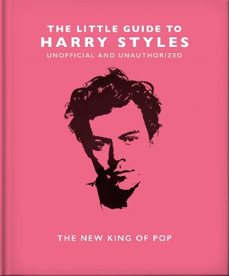 The Little Guide to Harry Styles: The New King of Pop book