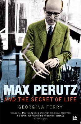 Max Perutz And The Secret Of Life book