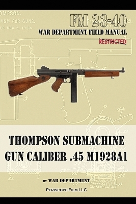 Thompson Submachine Gun Caliber .45 M1928A1 book