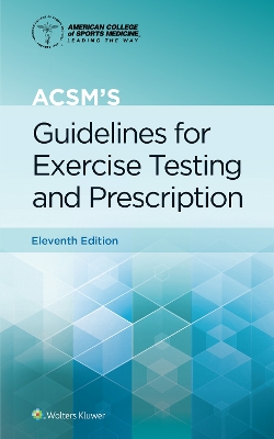 ACSM's Guidelines for Exercise Testing and Prescription book