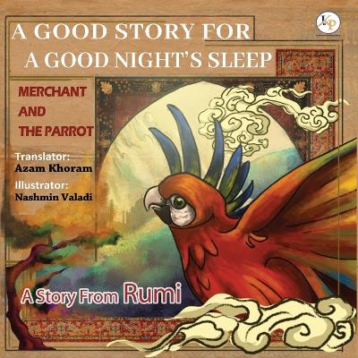 Merchant and the Parrot- A Story From Rumi: Farsi - English Ancient story from RUMI book