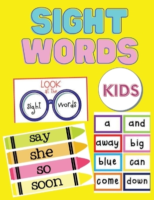 Sight Words For Kids: 100 Sight Words Kindergarten Workbook Ages 4-8 - Learn to Read Adventure for Toddlers - Learning Activity Book for Kids - Educational Book for Kids book