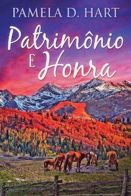 Patrimônio e Honra by Pamela D Hart