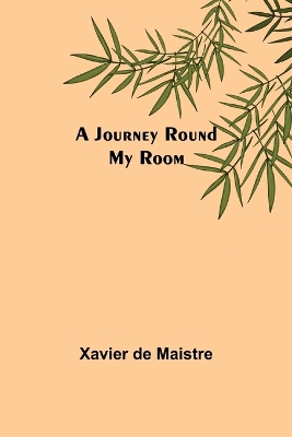 A Journey Round My Room book