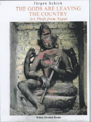 Gods Are Leaving The Country, The: Art Theft From Nepal book