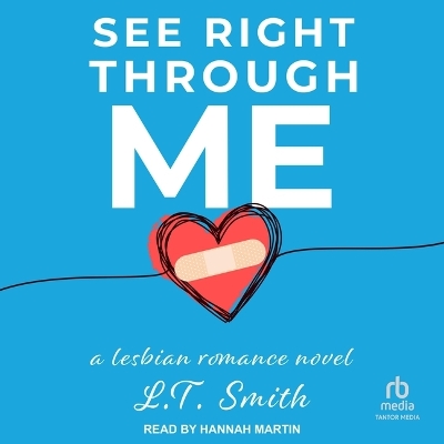 See Right Through Me by L T Smith