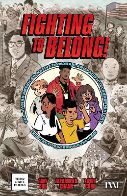 Fighting to Belong!: Asian American, Native Hawaiian, and Pacific Islander History from the 1700s Through the 1800s book