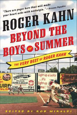 The Beyond the Boys of Summer by Roger Kahn