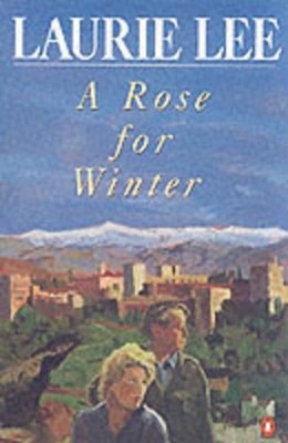 A A Rose for Winter by Laurie Lee