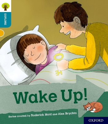 Oxford Reading Tree Explore with Biff, Chip and Kipper: Oxford Level 9: Wake Up! book