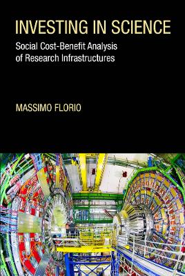 Investing in Science: Social Cost-Benefit Analysis of Research Infrastructures book