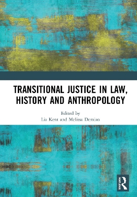 Transitional Justice in Law, History and Anthropology book