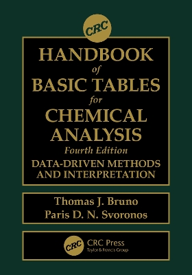 CRC Handbook of Basic Tables for Chemical Analysis: Data-Driven Methods and Interpretation by Thomas J. Bruno