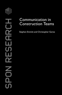 Communication in Construction Teams by Stephen Emmitt