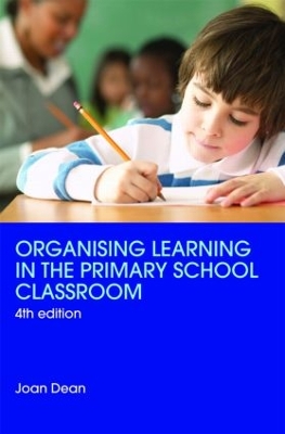 Organising Learning in the Primary School Classroom book