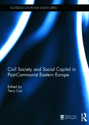 Civil Society and Social Capital in Post-Communist Eastern Europe book