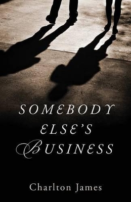 Somebody Else's Business book