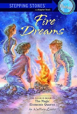 The Fire Dreams: Fire Dreams by Mallory Loehr