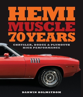 Hemi Muscle 70 Years: Chrysler, Dodge & Plymouth High Performance book