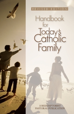 Handbook for Today's Catholic Family by Redemptorist Pastoral Publication