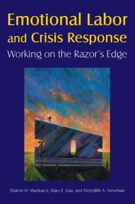 Emotional Labor and Crisis Response by Sharon H. Mastracci