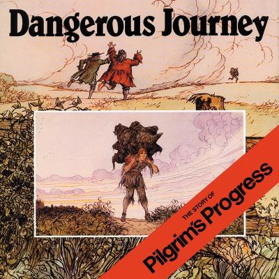 Dangerous Journey: The Story of Pilgrim's Progress book