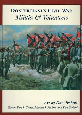 Don Troiani's Civil War Militia & Volunteers by Don Troiani