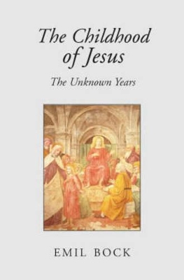 The Childhood of Jesus: The Unknown Years book