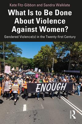 What Is to Be Done About Violence Against Women?: Gendered Violence(s) in the Twenty-first Century book