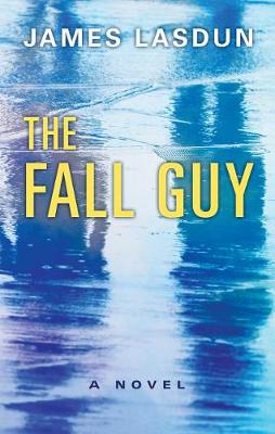 The The Fall Guy by James Lasdun