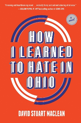 How I Learned to Hate in Ohio: A Novel book