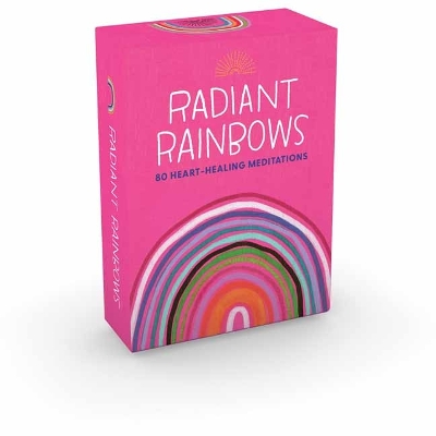 Radiant Rainbows: 80 Heart-Healing Meditations for Hard Times by Jessica Swift