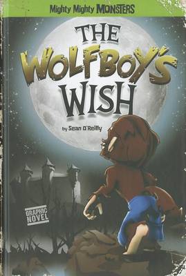 The Wolfboy's Wish by Sean O'Reilly
